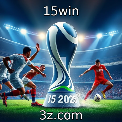 15win Apostas esportivas: analisando as melhores estratégias para 2025